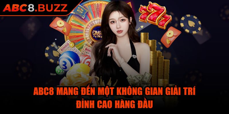 Abc8 Buzz ⭐ Game Nổ Hũ Abc8 - Link Abc 8 Đăng Nhập Nhà Cái 2025 30 ABC8 mang đến một không gian giải trí đỉnh cao hàng đầu