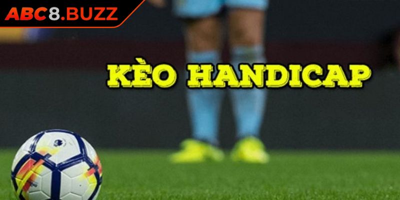 Kèo Handicap ABC8 Chinh Phục Kèo Châu Á Rinh Thưởng Lớn 2 Kèo handicap ABC8 chấp 0.25 (1/4)