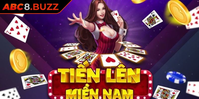 Tiến Lên Miền Nam ABC8 Hướng Dẫn Chi Tiết Và Chiến Thuật 1 Giới thiệu về trò chơi tiến lên miền Nam ABC8